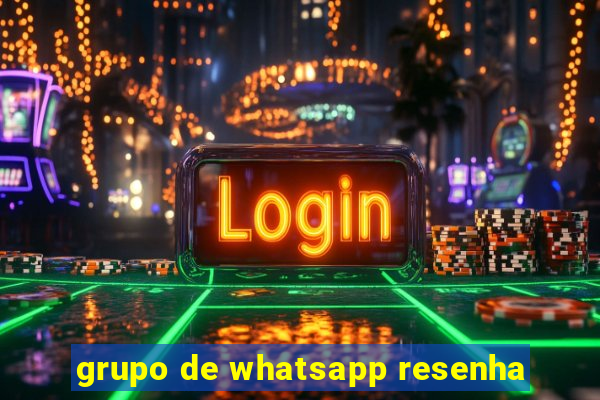 grupo de whatsapp resenha